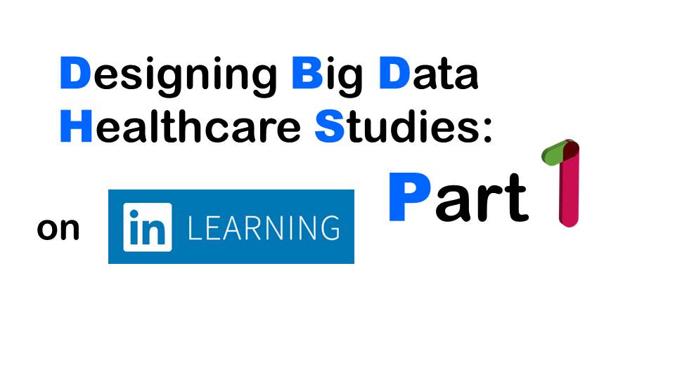 Learn how to design big data healthcare studies on LinkedIn Learning
