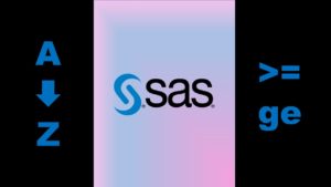 SAS software sorting a to z or using arithmetic operators