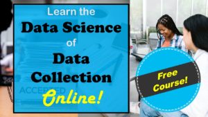 Take this free online course in the data science of data collection to further your career
