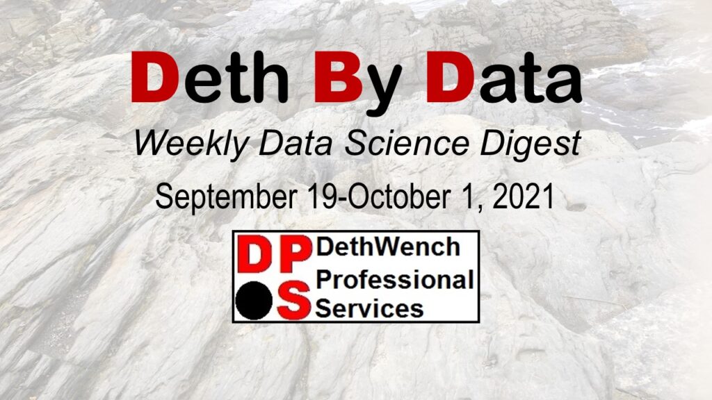 Deth by Data weekly newsletter for the week of Sept 19-Oct 1, 2021