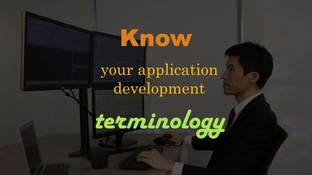 If you are a healthcare data scientist, you might not know about business terminology used in application development.