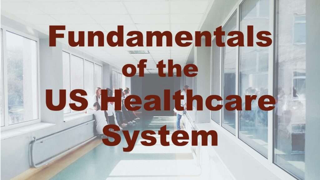 Learn the basics of US healthcare operations, finance, settings, and professionals.